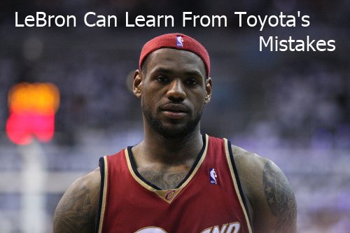 What LeBron James can learn from Toyota