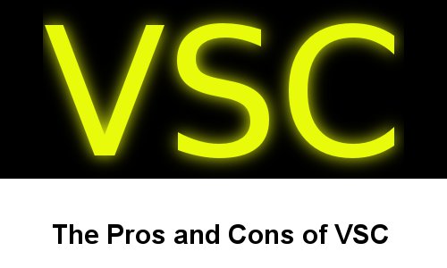 VSC pros and cons