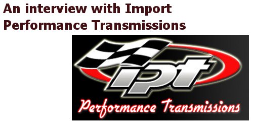Interview with import performance transmissions part two